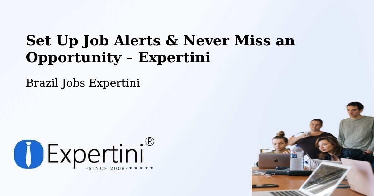 Job Alerts Guide – Get Notified About New Jobs in Guaíba - Guaíba, Brazil Jobs Expertini
