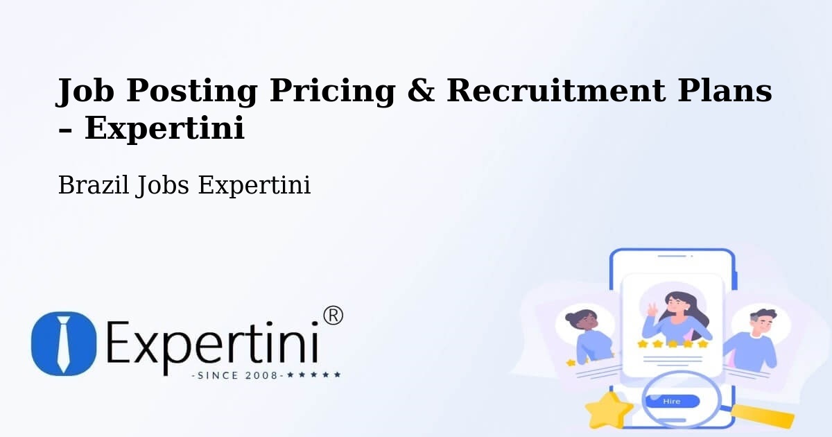 Job Posting Pricing & Recruitment Plans – Guaíba - Guaíba, Brazil Jobs Expertini